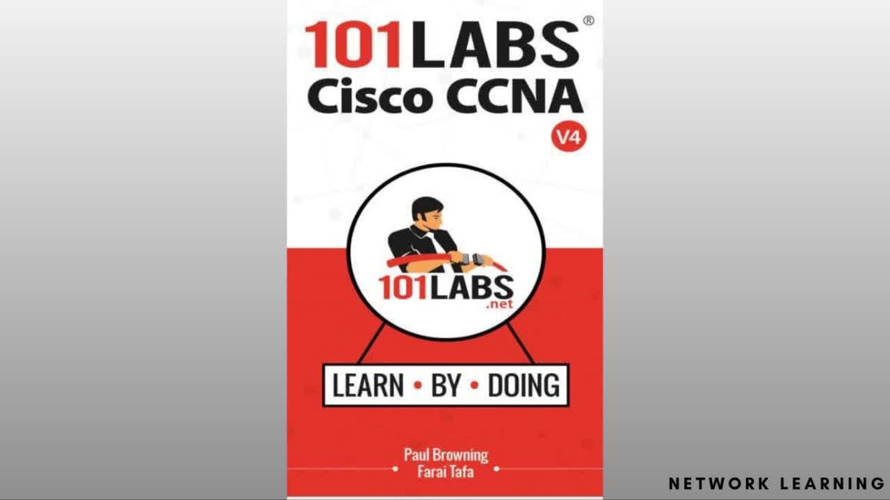 101 Labs Cisco CCNA Hands-on Practical Labs for the 200-301