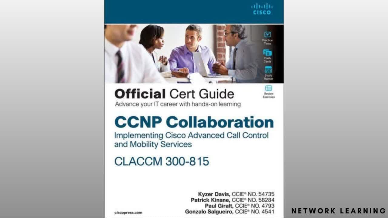 ccnp-collaboration-call-control-and-mobility-claccm-300-815-official-cert-guide